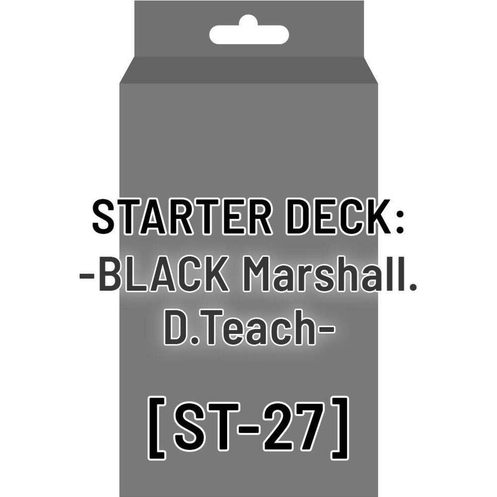Starter Deck ST-27 BLACK Marshall.D.Teach
